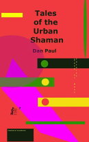 Tales of the Urban Shaman