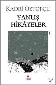 Yanl?? Hikayeler【電子書籍】[ Kadri ?ztop?u ]