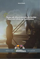 Toma de decisión en Aviación - Decision Making in Aviation
