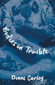 Bodies in Trouble【電子書籍】[ Diane Carley ]