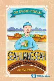 Seah Liang Seah Singapore's Community Leader【電子書籍】[ Shawn Seah ]