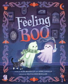 Feeling Boo A Picture Book【電子書籍】[ Alex Boniello ]
