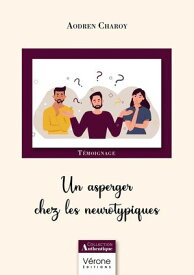 Un asperger chez les neurotypiques 【電子書籍】[ Aodren Charoy ]