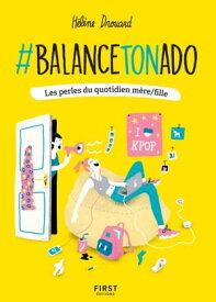 #Balance ton ado !【電子書籍】[ H?l?ne Drouard ]