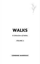 Walks: A Collection of Haiku (Volume 2)