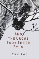 And the Crows Took Their Eyes