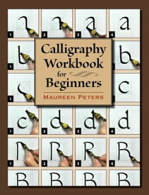 Calligraphy Workbook for Beginners【電子書籍】[ Maureen Peters ]