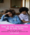 She Is My Daughter He Is His Son