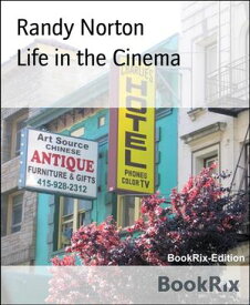 Life in the Cinema【電子書籍】[ Randy Norton ]