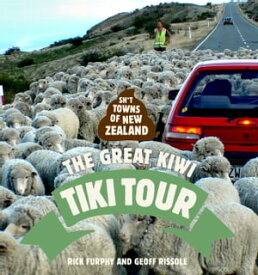 Sh*t Towns of New Zealand: The Great Kiwi Tiki Tour【電子書籍】[ Rick Furphy ]