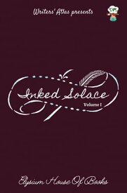Inked Solace【電子書籍】[ Elysium House Of Books ]