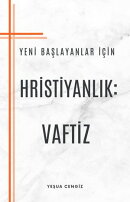 Yeni Başlayanlar İçin Hristiyanlık: Vaftiz