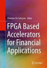 FPGA Based Accelerators for Financial Applications【電子書籍】