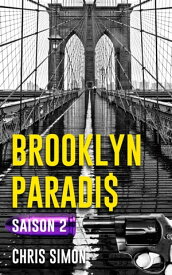 Brooklyn Paradis Saison 2【電子書籍】[ Chris Simon ]