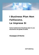 I Business Plan Non Falliscono. Le Imprese Sì