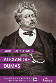 Alexandre Dumas【電子書籍】[ Louis-Henry Lecomte ]