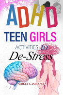 Adhd Teen Girls Activities to De-Stress