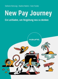 New Pay Journey Ein Leitfaden, um Verg?tung neu zu denken【電子書籍】[ Sven Franke ]