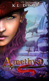 Amethyst【電子書籍】[ K.L. Dimago ]