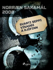 Svarti seppi v?sa?i ? ?j?finn【電子書籍】[ Forfattere Diverse ]