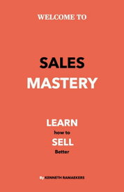 Sales Mastery English version, #1【電子書籍】[ Kenneth Ramaekers ]