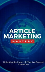 Article Marketing Mastery【電子書籍】[ Bill Chan ]