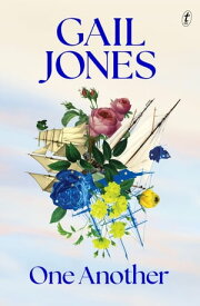 One Another【電子書籍】[ Gail Jones ]