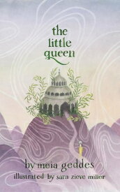 The Little Queen【電子書籍】[ Meia Geddes ]