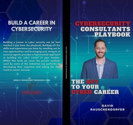 Cyber Security Consultants Playbook【電子書籍】[ David Rauschendorfer ]