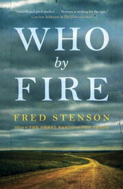 Who By Fire【電子書籍】[ Fred Stenson ]