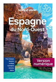 Espagne du Nord Ouest 4【電子書籍】[ Lonely Planet ]