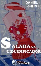 Salada no liquidificador【電子書籍】[ Daniel Faconti ]