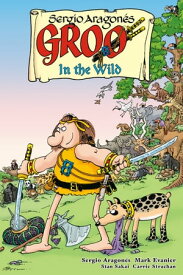 Groo: In the Wild【電子書籍】[ Sergio Aragon?s ]