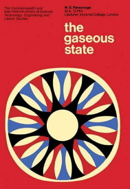 The Gaseous State The Commonwealth and International Library: Chemistry Division【電子書籍】[ N. G. Parsonage ]