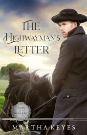 The Highwayman's Letter A Regency Romance【電子書籍】[ Martha Keyes ]