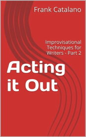 Acting It Out【電子書籍】[ Frank Catalano ]