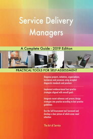 Service Delivery Managers A Complete Guide - 2019 Edition【電子書籍】[ Gerardus Blokdyk ]