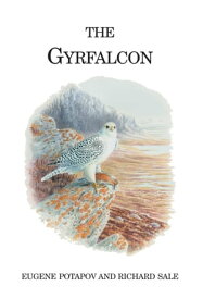 The Gyrfalcon【電子書籍】[ Eugene Potapov ]