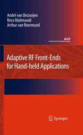 Adaptive RF Front-Ends for Hand-held Applications【電子書籍】[ Andre van Bezooijen ]