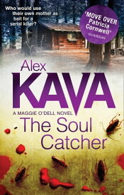 The Soul Catcher【電子書籍】[ Alex Kava ]
