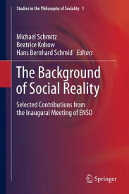 The Background of Social Reality Selected Contributions from the Inaugural Meeting of ENSO【電子書籍】