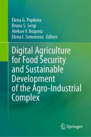 Digital Agriculture for Food Security and Sustainable Development of the Agro-Industrial Complex【電子書籍】