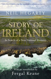 Story of Ireland【電子書籍】[ Neil Hegarty ]