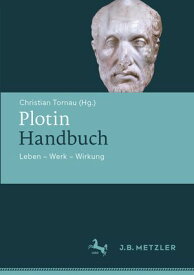 Plotin-Handbuch Leben ? Werk ? Wirkung【電子書籍】
