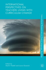 International Perspectives on Teachers Living with Curriculum Change【電子書籍】