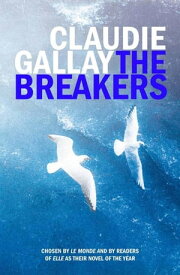 The Breakers【電子書籍】[ Claudie Gallay ]