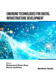 Emerging Technologies for Digital Infrastructure Development【電子書籍】[ Muhammad Ehsan Rana ]