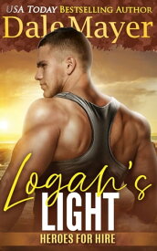 Logan's Light Heroes for Hire Series, Book 6【電子書籍】[ Dale Mayer ]