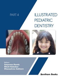 Illustrated Pediatric Dentistry - Part 4【電子書籍】[ Satyawan Damle ]