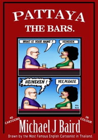 Pattaya: The Bars【電子書籍】[ Michael J. Baird ]